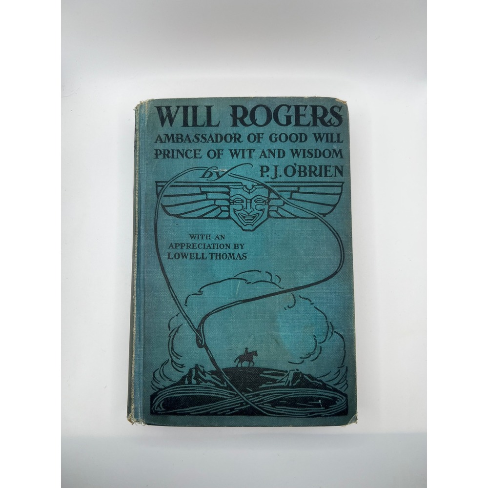 Will Rogers Ambassador Of Good Will Prince & Wit & Wisdom By OBrien 1935‎ Hard